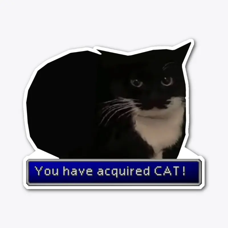 You have acquired CAT